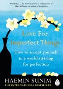 Love for Imperfect Things : The Sunday Times Bestseller by Haemin Sunim book cover