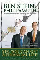 Yes, you can get a financial life! by Benjamin Stein, Ben Stein, Phil DeMuth book cover