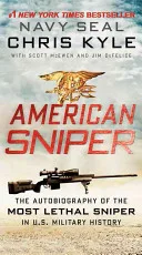 American Sniper: The Autobiography of the Most Lethal Sniper in U.S. Military History by Chris Kyle, Scott McEwen, Jim DeFelice book cover