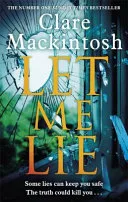 Let Me Lie by Clare Mackintosh book cover