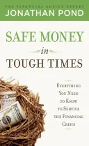 Safe Money in Tough Times by Jonathan Pond book cover