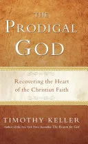 The Prodigal God by Timothy J. Keller book cover