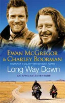 Long Way down B [Paperback] [Jan 01, 2008] Charley McGregor Ewan; Boorman by Ewan McGregor, Charley Boorman, Joe Nick Patoski book cover