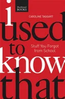 I Used to Know That PB by Caroline Taggart book cover