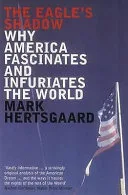The Eagle's Shadow by Mark Hertsgaard book cover