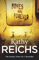 Bones Are Forever by Kathy Reichs book cover