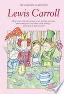 Complete illustrated Lewis Carroll by Lewis Carroll book cover