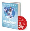 The Christmasaurus by Tom Fletcher, THE CHRISTMASAURUS -, Tom Fletcher, Tom Fletcher, Tom Fletcher, Shane Devries book cover