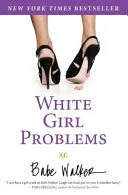 White girl problems by Babe Walker book cover
