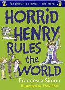 Horrid Henry Rules The World by Francesca Simon book cover