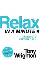 Relax In A Minute by Tony Wrighton book cover