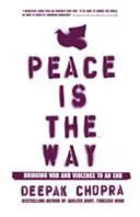 Peace Is the Way by Deepak Chopra book cover