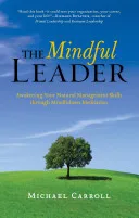The mindful leader by Michael Carroll book cover