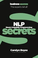 NLP: Neuro Linguistic Programming Secrets by Carolyn Boyes book cover