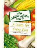 A Soup For Every Day 365 Of Our Favourite Recipes by New Covent Garden Soup Company book cover