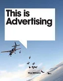 This Is Advertising by Eliza Williams book cover