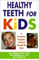 Healthy teeth for kids by Jerome S. Mittelman book cover