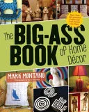 The big-ass book of home decor by Mark Montano book cover