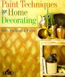 Paint techniques for home decorating by Plaid Enterprises book cover