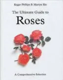 Ultimate Guide to Roses by Roger Phillips, Martyn Rix book cover