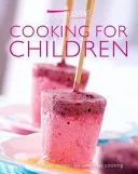 Cooking for children - food lovers by Food Lovers book cover