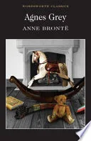 Agnes Grey (Wordsworth Classics) (Wordsworth Collection) by Anne Brontë book cover