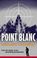 Point Blanc by Anthony Horowitz book cover