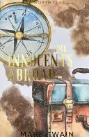 The Innocents Abroad Or The New Pilgrims Progress Being Some Account Of The Steamship Quaker Citys Pleasure Excursion To Europe by Mark Twain book cover