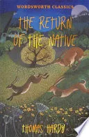Return of the Native (Wordsworth Classics) by Thomas Hardy book cover