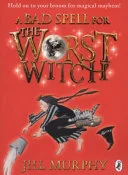 Bad Spell for the Worst Witch by Jill Murphy book cover