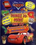 Disney Pixar Cars Big Book of Things to Make and Do by Parragon Book Service Limited book cover