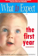 What to Expect the First Year (What to Expect) by Heidi Murkoff, Arlene Eisenberg, Sandee E. Hathaway book cover