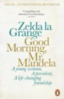 Good morning, Mr Mandela by Zelda La Grange book cover