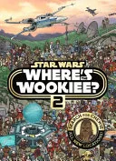 Where's the Wookiee? by Disney–Lucasfilm Press, Star Wars book cover