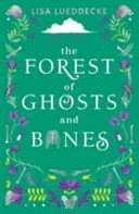 Forest of Ghosts and Bones by Lisa Lueddecke book cover