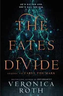 The Fates Divide (Carve the Mark) by Veronica Roth book cover