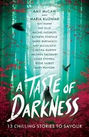 Taste of Darkness by Cynthia Murphy, Amy McCaw, Maria Kuzniar, Mary Watson, Dawn Kurtagich book cover