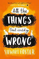 All The Things That Could Go Wrong by Stewart Foster book cover