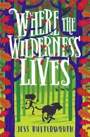 Where the Wilderness Lives by Jess Butterworth book cover
