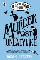 Murder Most Unladylike by Robin Stevens book cover