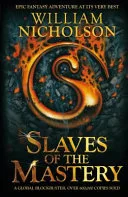 Slaves of the Mastery (Wind on Fire (Paperback)) by William Nicholson book cover