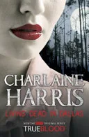 Living Dead In Dallas : A True Blood Novel by Charlaine Harris book cover