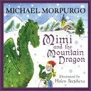 Mimi and the Mountain Dragon by Michael Morpurgo, Helen Stephens book cover