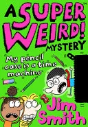 Super Weird! Mystery by Jim Smith book cover
