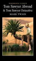 Tom Sawyer Abroad and Tom Sawyer Detective by Mark Twain, Keith Carabine, Stuart Hutchinson book cover