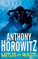 Legends Battles And Quests by Anthony Horowitz book cover