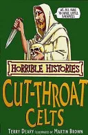 The Cut-throat Celts (Horrible Histories) (Horrible Histories) by Terry Deary book cover