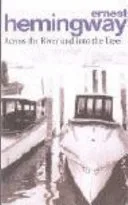 Across the River and into the Trees (Arrow Classic) by Ernest Hemingway book cover