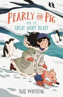 Pearly and Pig and the Great Hairy Beast by Sue Whiting, Rebecca Crane book cover