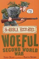 Woeful Second World War by Terry Deary, Martin Brown book cover